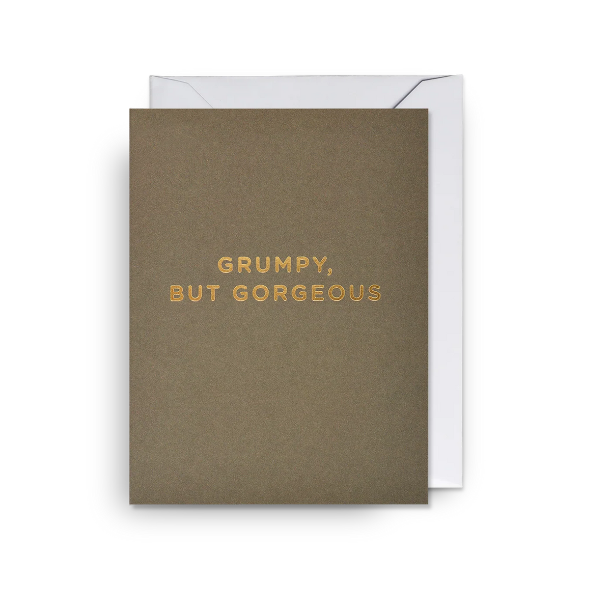 Mini Greetings Card - Grumpy, But Gorgeous