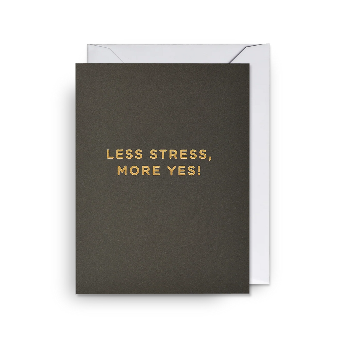 Mini Greetings Card - Less Stress, More Yes!