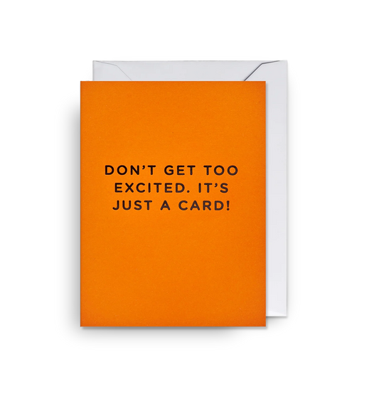 Lagom Mini Greetings Card - Don’t Get Too Excited