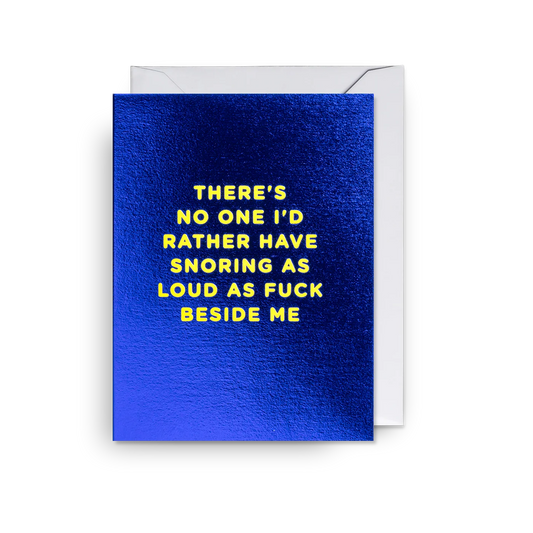 Mini Greetings Card - Snoring as Loud as F*ck