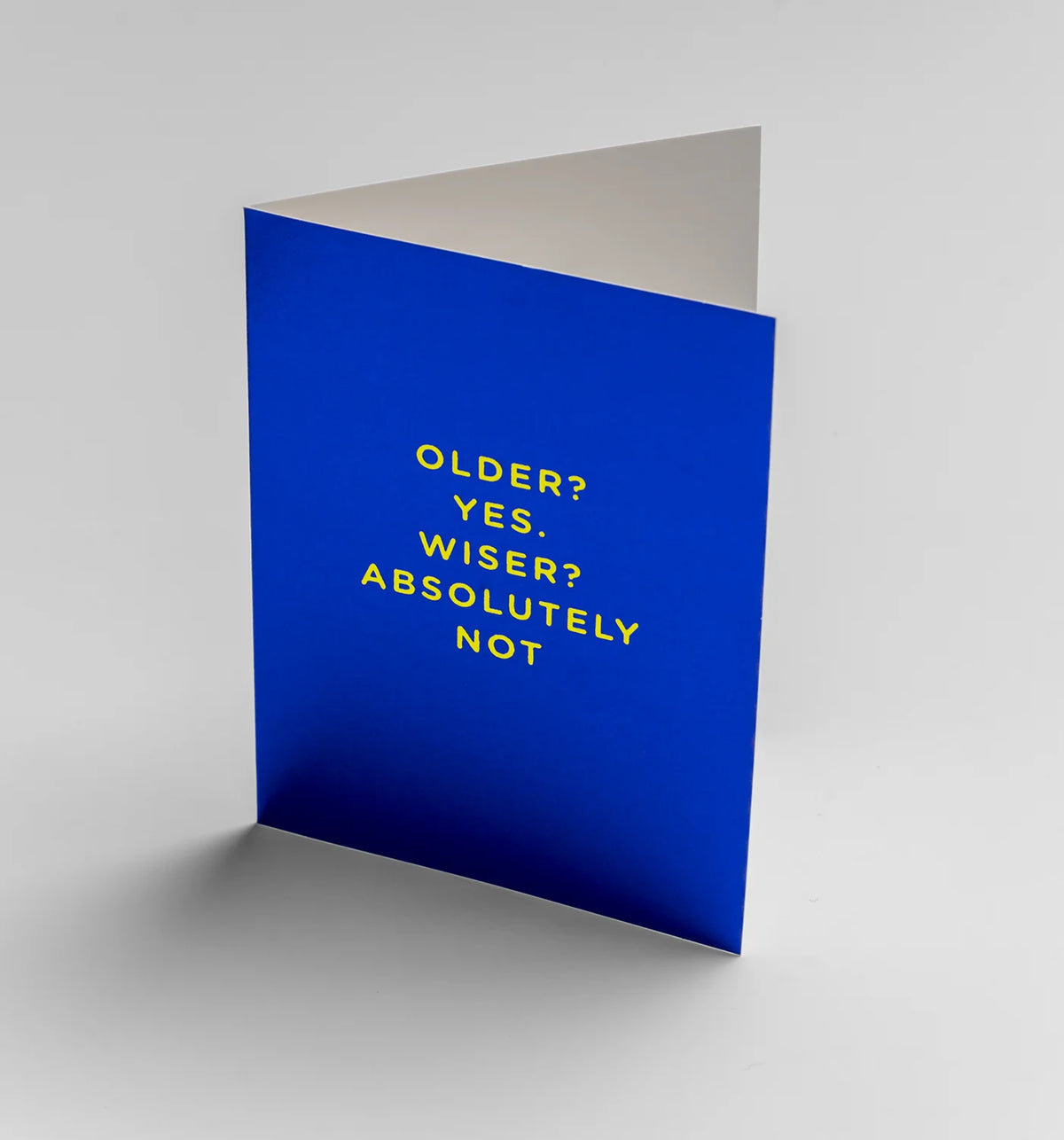Mini Greetings Card - Older? Yes. Wiser? Absolutely Not
